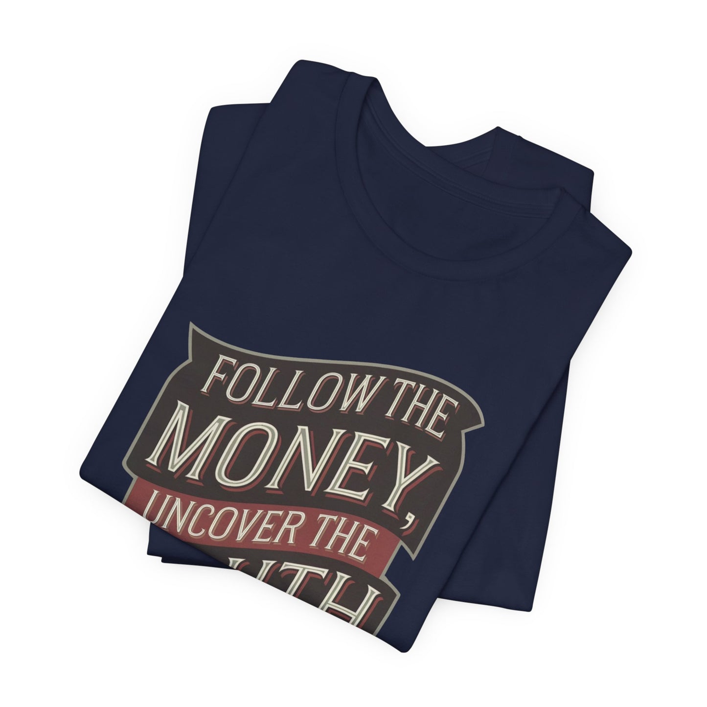 Follow The Money Unisex Jersey Short Sleeve Tee