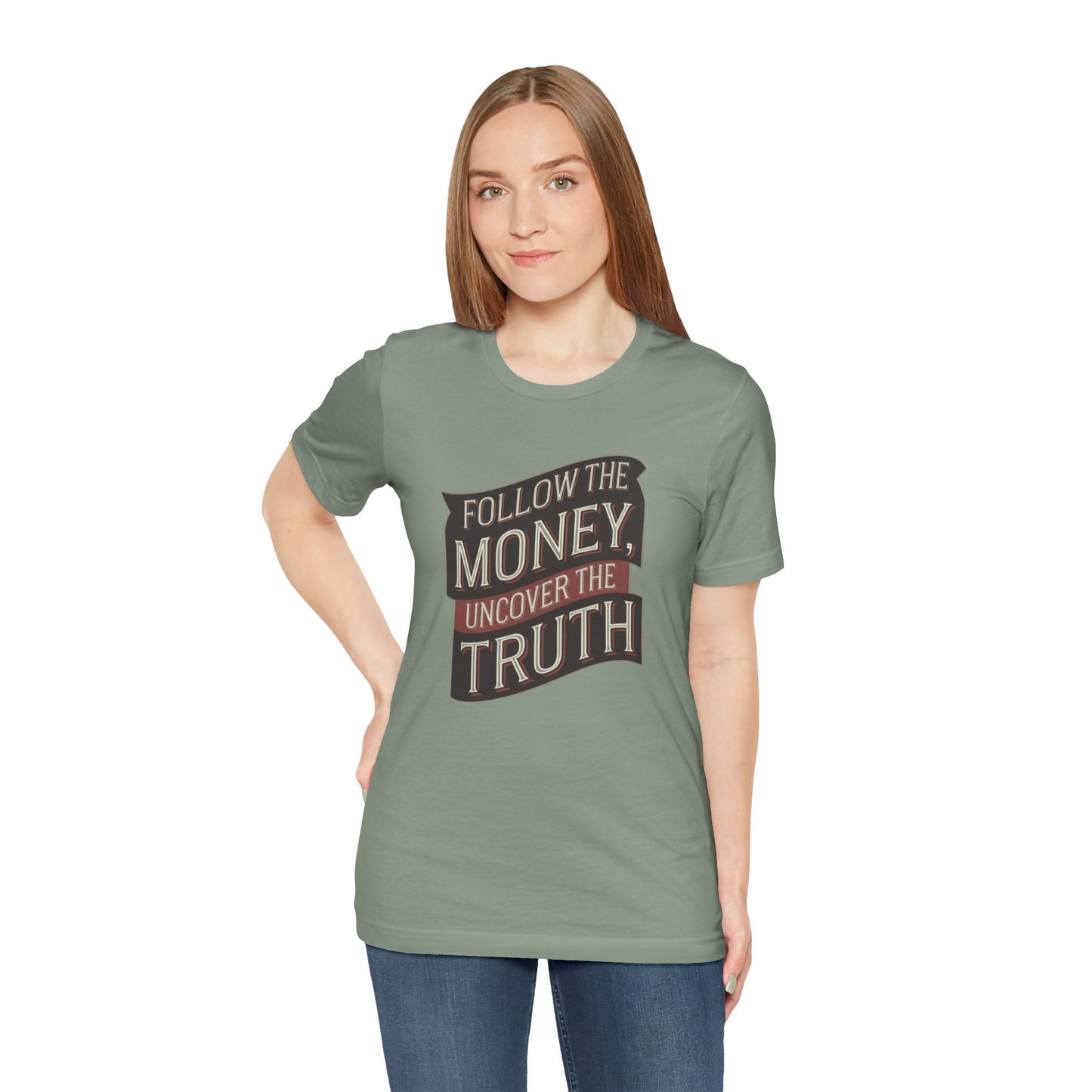 Follow The Money Unisex Jersey Short Sleeve Tee