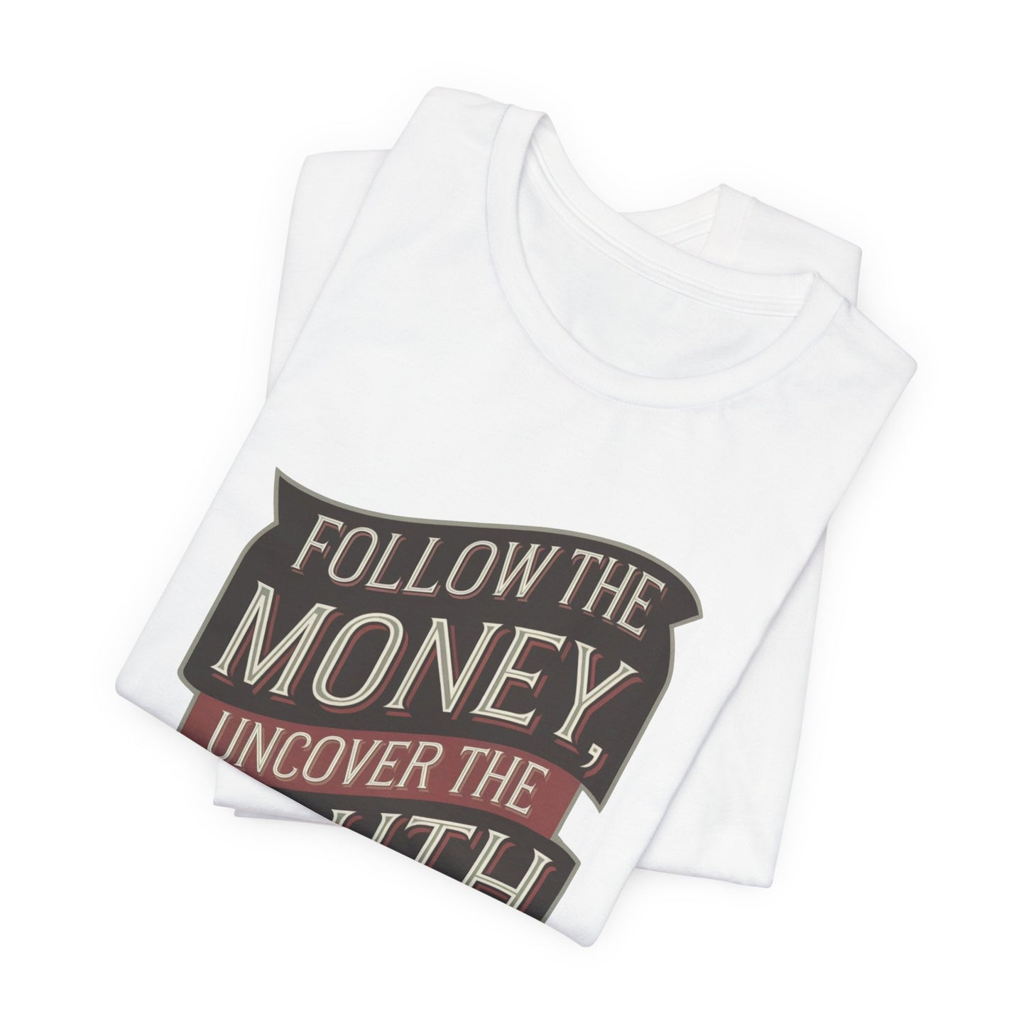 Follow The Money Unisex Jersey Short Sleeve Tee